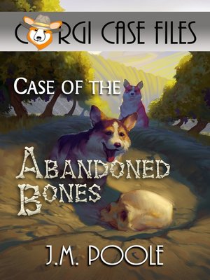 cover image of Case of the Abandoned Bones